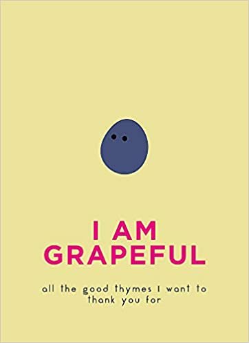 okumak I Am Grapeful: All the good thymes I want to thank you for