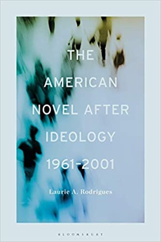 okumak The American Novel After Ideology, 1961–2000