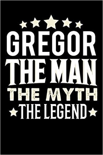 okumak Notizbuch: Gregor The Man The Myth The Legend (120 linierte Seiten als u.a. Tagebuch, Reisetagebuch für Vater, Ehemann, Freund, Kumpe, Bruder, Onkel und mehr)