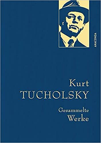 okumak Tucholsky,K.,Gesammelte Werke (Anaconda Gesammelte Werke, Band 8)