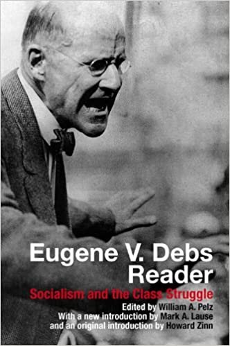 okumak Eugene V. Debs Reader: Socialism and the Class Struggle