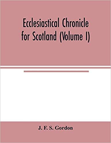 okumak Ecclesiastical chronicle for Scotland (Volume I); Scotichronicon: Profusely Illustrated with portraits Engraved on Steel, etc; Also Views of Abbeys, ... Scottish Bishops. Enlarged:- With Reeves&#39; and
