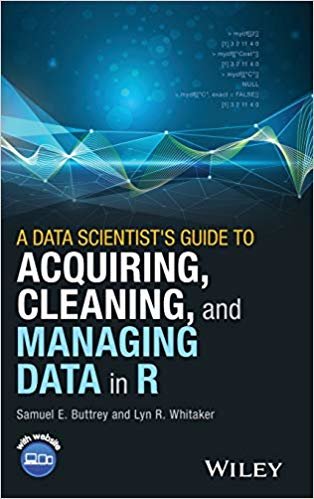 okumak A Data Scientist&#39;s Guide to Acquiring, Cleaning, and Managing Data in R