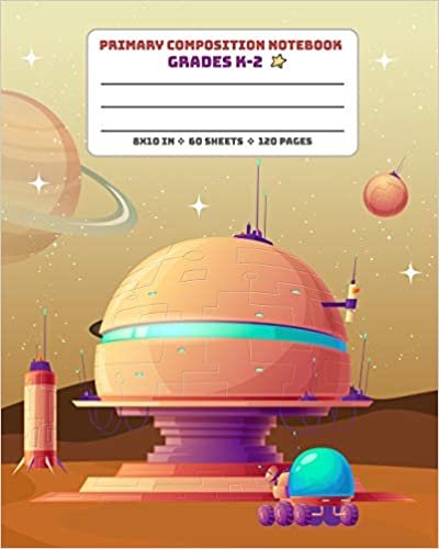 okumak Primary Composition Notebook Grades K-2: Picture drawing and Dash Mid Line hand writing paper Story Paper Journal - Mars Rover Pod Design (Space Composition Book, Band 1)