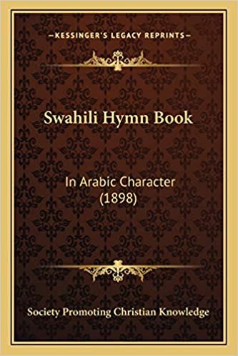 Swahili Hymn Book: In Arabic Character (1898)