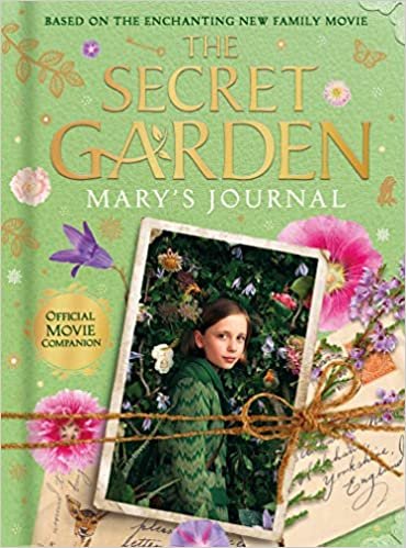 okumak The Secret Garden: Mary&#39;s Journal (Secret Garden Film Tie in)