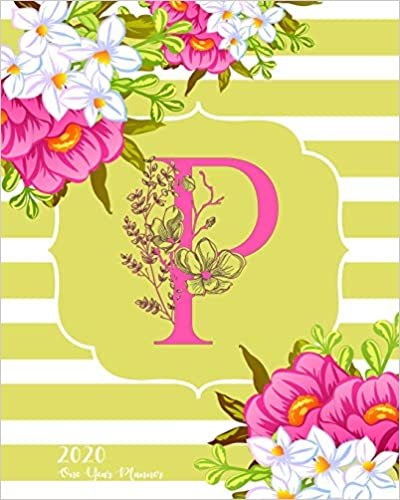 okumak P - 2020 One Year Planner: Monogram Classic Initial Pink Flower Green Fun French Floral | Jan 1 - Dec 31, 2020 | Weekly &amp; Monthly Planner + Habit ... Monogram Initials Schedule Organizer, Band 1)