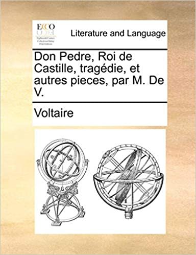 okumak Don Pedre, Roi de Castille, Tragdie, Et Autres Pieces, Par M. de V