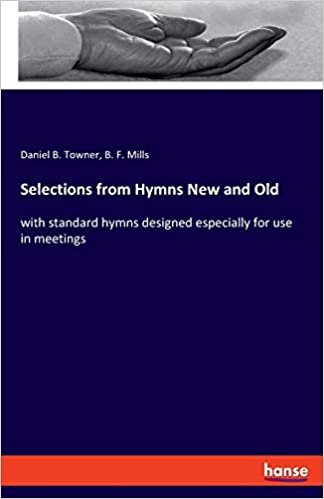 okumak Selections from Hymns New and Old: with standard hymns designed especially for use in meetings