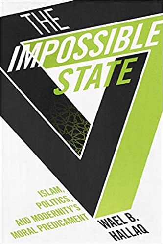 okumak The Impossible State : Islam, Politics, and Modernity&#39;s Moral Predicament