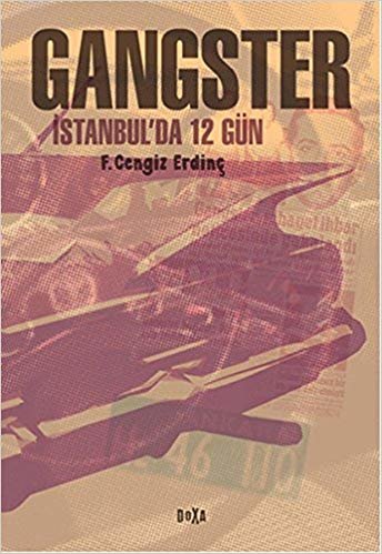 okumak Gangster İstanbul&#39;da 12 Gün