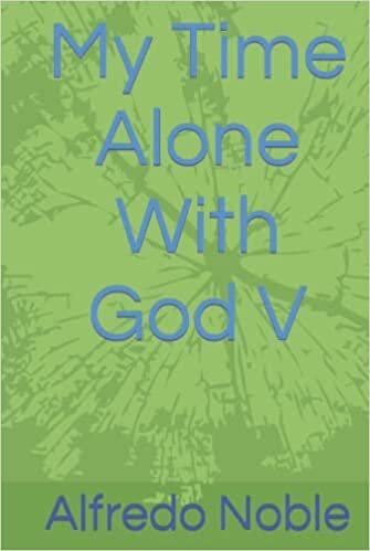 My Time Alone With God V