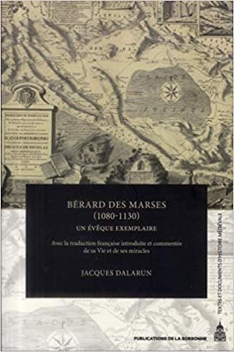 okumak Bérard des Marses (1080-1130): Un évêque exemplaire (Textes et documents d&#39;histoires)