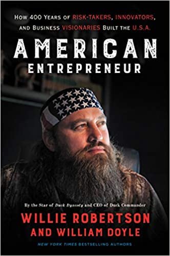 okumak American Entrepreneur: How 400 Years of Risk-Takers, Innovators, and Business Visionaries Built the U.S.A.