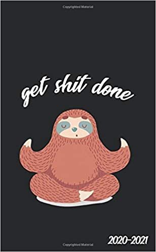 okumak Get Shit Done 2020-2021: Motivational Two Year Monthly Pocket Planner, Organizer &amp; Agenda | 2 Year Sloth Meditation Calendar with Phone Book, Notes, Password Log, Inspirational Quotes &amp; U.S. Holidays