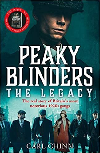 okumak The Real Peaky Blinders: The Legacy