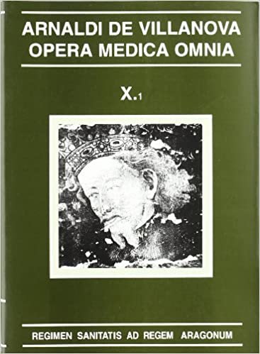 okumak Opera Medica Omnia vol. X.1. R?stica. Regimen sanitatis ad regem aragonum