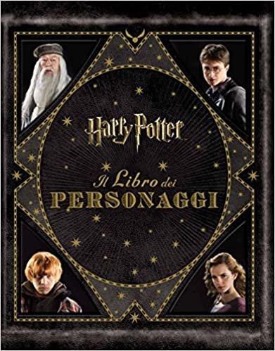 okumak Harry Potter. Il libro dei personaggi [ Harry Potter: The Character Vault ] (Italian Edition)