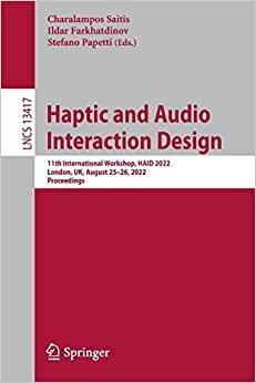 Haptic and Audio Interaction Design: 11th International Workshop, HAID 2022, London, UK, August 25-26, 2022, Proceedings