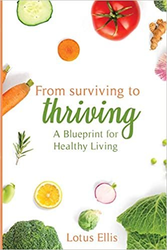 okumak From Surviving to Thriving: A Blueprint for Healthy Living
