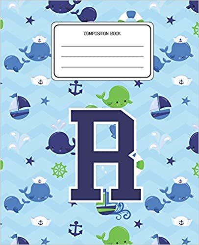 okumak Composition Book R: Whale Animal Pattern Composition Book Letter R Personalized Lined Wide Rule Notebook for Boys Kids Back to School Preschool Kindergarten and Elementary Grades K-2