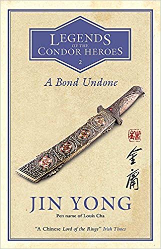 okumak A Bond Undone: Legends of the Condor Heroes Vol. 2