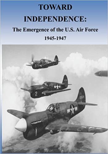 okumak Toward Independence: The Emergence of the U.S. Air Force, 1943-1947
