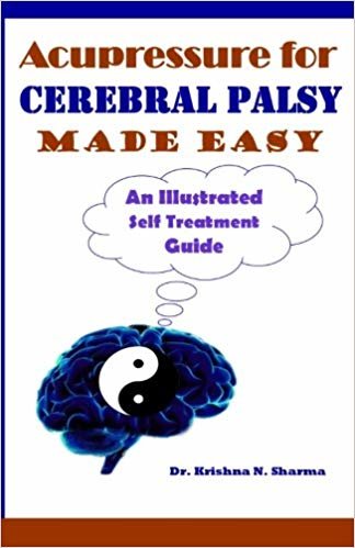 okumak Acupressure for Cerebral Palsy Made Easy: An Illustrated Self Treatment Guide