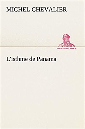 okumak L&#39;isthme de Panama (TREDITION CLASSICS)