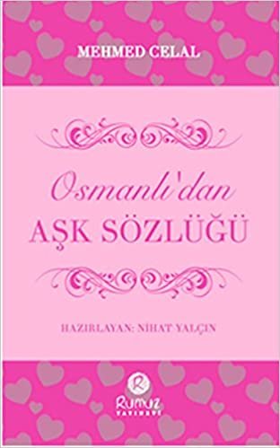 okumak Osmanlıdan Aşk Sözlüğü