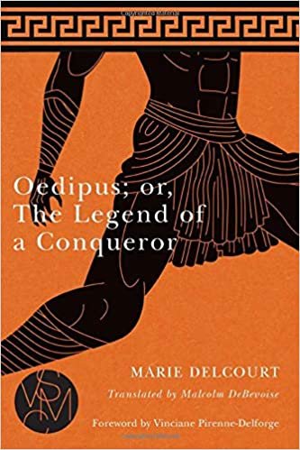 okumak Oedipus; Or, the Legend of a Conqueror: Studies in Violence, Mimesis and Culture (Studies in Violence, Mimesis &amp; Culture)