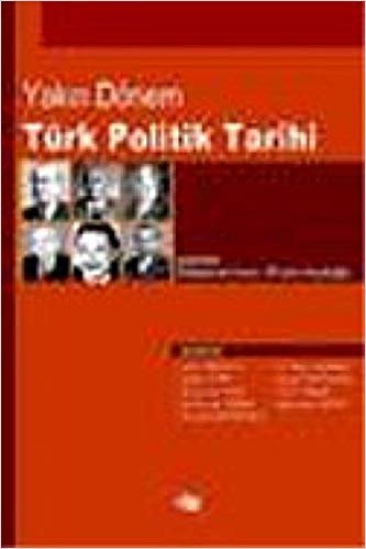 okumak Yakın Dönem Türk Politik Tarihi