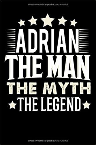 okumak Notizbuch: Adrian The Man The Myth The Legend (120 gepunktete Seiten als u.a. Tagebuch, Reisetagebuch oder Projektplaner für Vater, Ehemann, Freund, Kumpel, Bruder, Onkel und mehr)