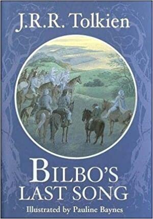 okumak [Bilbo&#39;s Last Song] (By: J R R Tolkien) [published: October, 2012]
