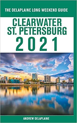 okumak Clearwater / St. Petersburg - The Delaplaine 2021 Long Weekend Guide