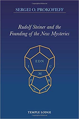 okumak Rudolf Steiner and the Founding of the New Mysteries