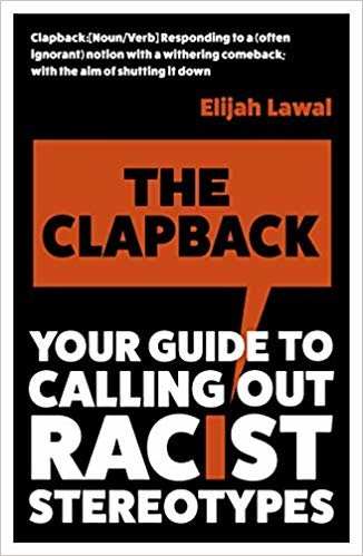 The Clapback: Your Guide to Calling out Racist Stereotypes