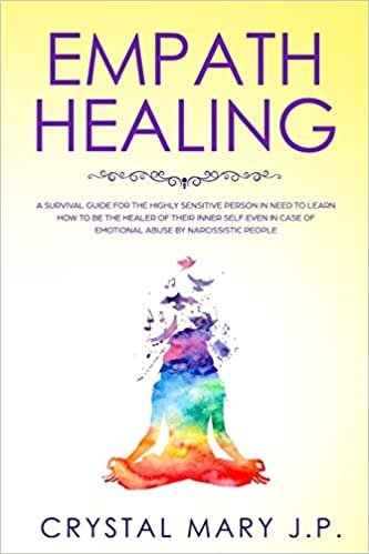 okumak Empath Healing: A Survival Guide for the Highly Sensitive Person in Need to Learn How to Be the Healer of Their Inner-Self Even in Case of Emotional Abuse by Narcissistic People