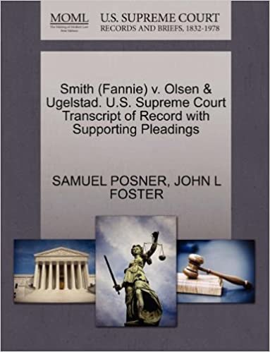 okumak Smith (Fannie) v. Olsen &amp; Ugelstad. U.S. Supreme Court Transcript of Record with Supporting Pleadings