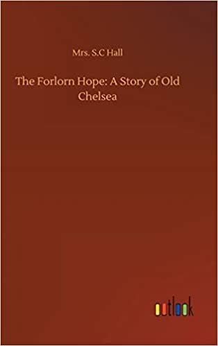 okumak The Forlorn Hope: A Story of Old Chelsea