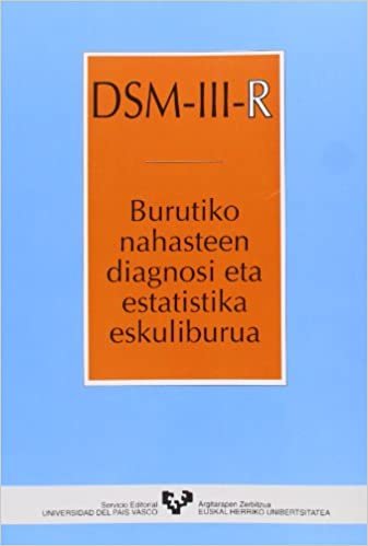 okumak DSM-III-R. Burutiko nahasteen diagnosi eta estatistika eskuliburua (Unibertsitateko Eskuliburuak - Manuales Universitarios)