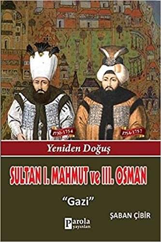 okumak Sultan I. Mahmut ve Sultan III. Osman