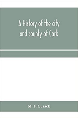 okumak A history of the city and county of Cork