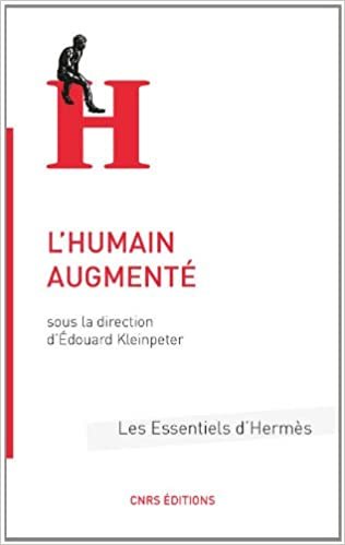 okumak L&#39;Humain augmenté (Les essentiels d&#39;Hermès)