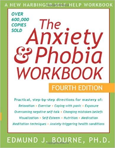 okumak The Anxiety &amp; Phobia Workbook, Fourth Edition Edmund J. Bourne