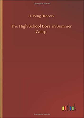 okumak The High School Boys&#39; in Summer Camp