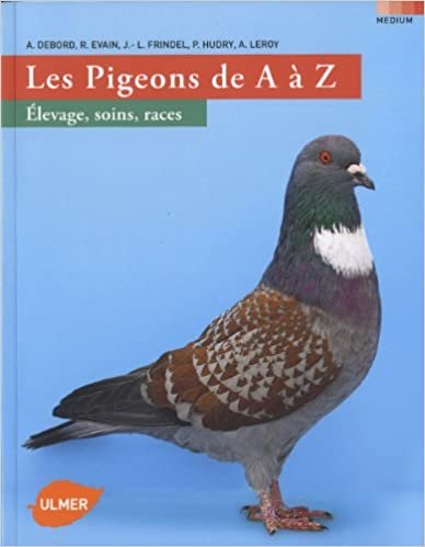 okumak Le pigeon de A à Z - Elevage, soins, races (Médium)