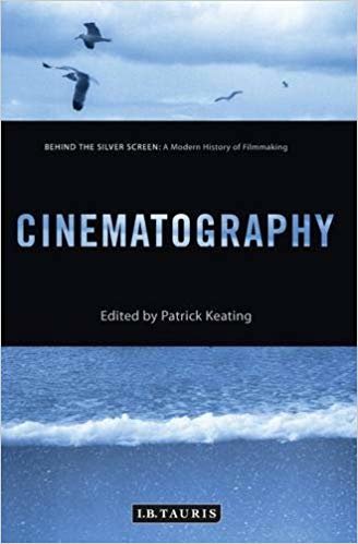 okumak Cinematography : A Modern History of Filmmaking