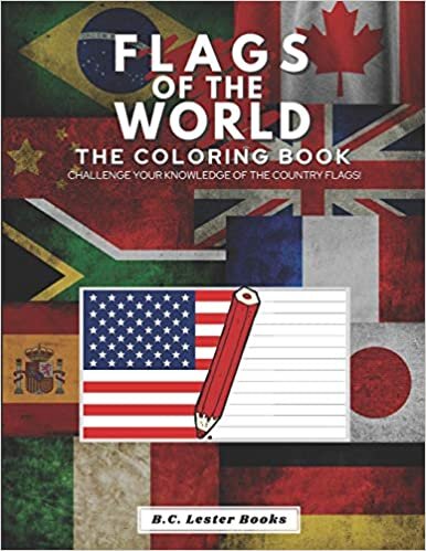 okumak Flags of the World: The Coloring Book: Challenge your knowledge of the country flags!