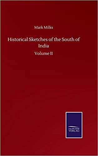okumak Historical Sketches of the South of India: Volume II
